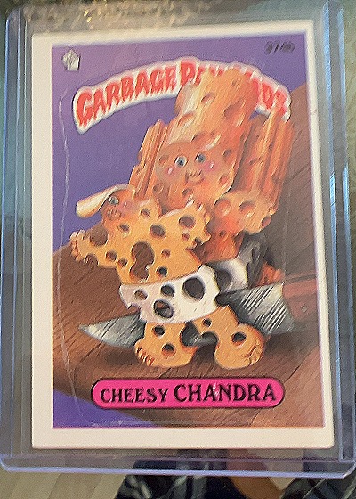 Garbage Pail Kids Cheesy Chandra — front