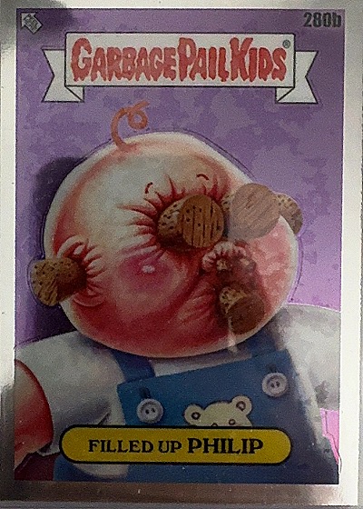 2024 Garbage Pail Kids #280b Filled Up Philip — front
