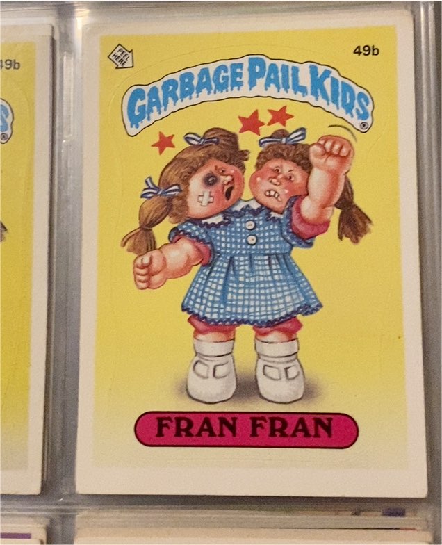 1985 Topps Garbage Pail Kids #49b Fran Fran — front