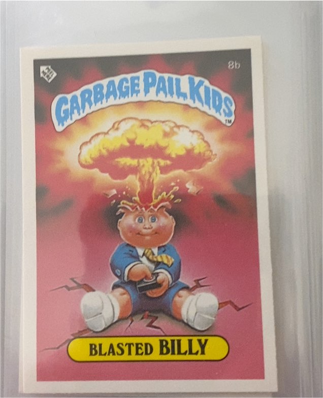 1985 Topps Garbage Pail Kids #8b Blasted Billy — front