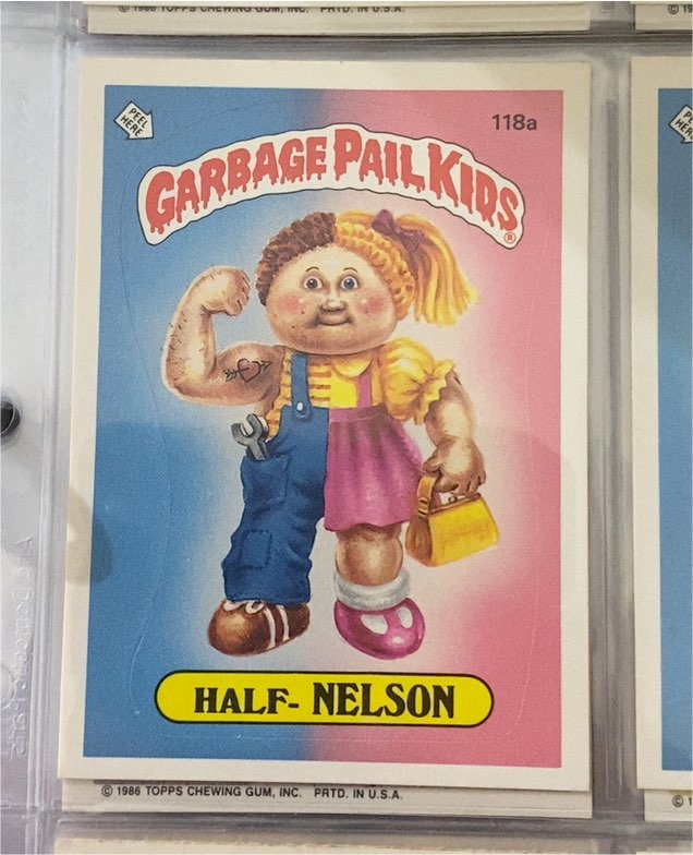 1986 Topps Garbage Pail Kids #118a Half-Nelson — front