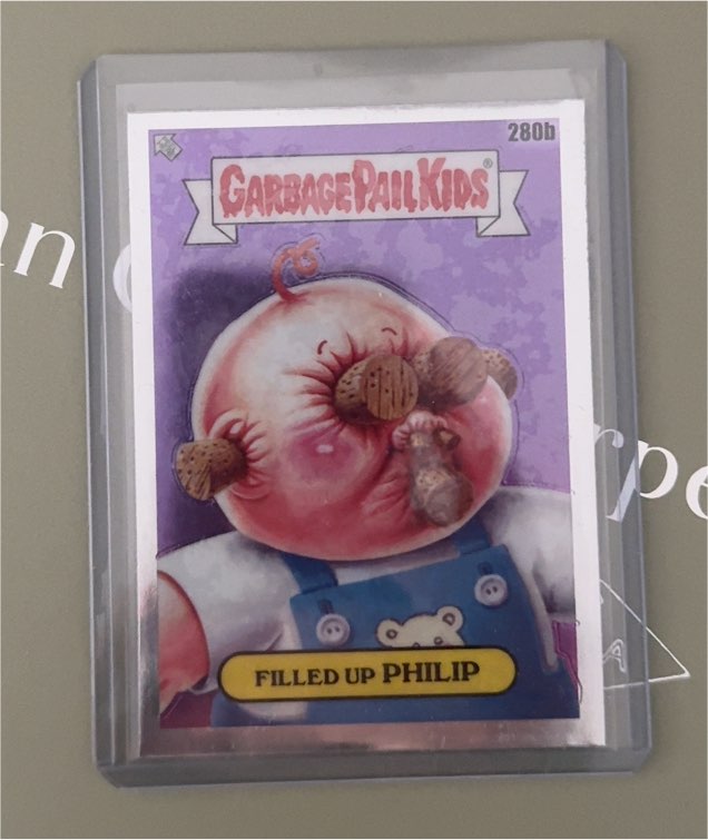 2024 Topps Chrome Garbage Pail Kids #280b Filled Up Philip — front