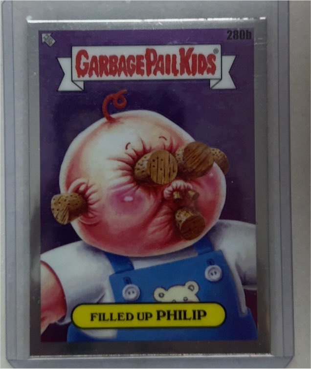 2024 Topps Chrome Garbage Pail Kids Series 7 #280b Filled Up Philip — front