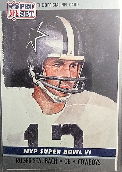 1990 Pro Set #6 Roger Staubach Super Bowl MVP — front