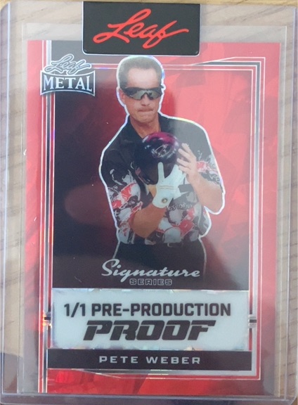 2024 Leaf Metal Signature Series Pete Weber 1/1 Pre-Production Proof — front
