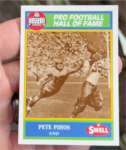 1990 Swell Pro Football Hall of Fame #58 Pete Pihos — front