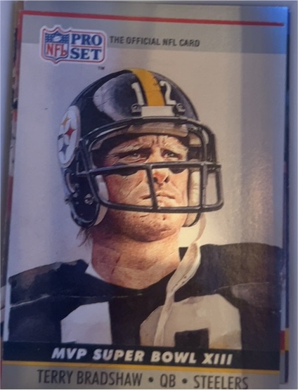 1990 Pro Set #13 Terry Bradshaw Super Bowl MVP Collectibles — front