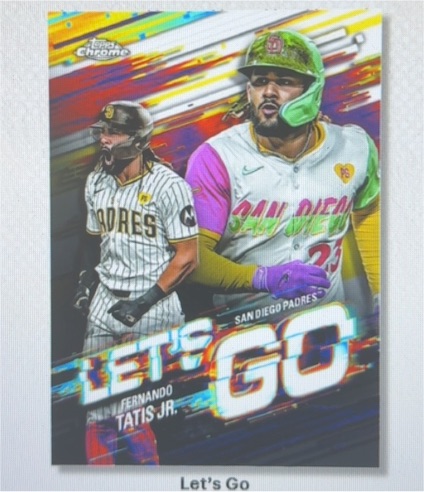 2023 Topps Chrome Let's Go Fernando Tatis Jr. — front