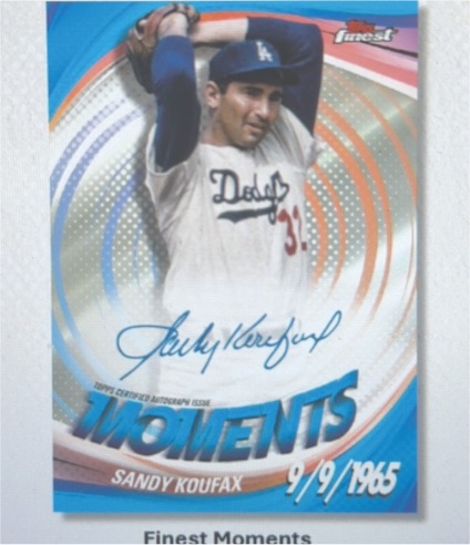 2023 Topps Finest Moments Sandy Koufax 9/9/1965 — front