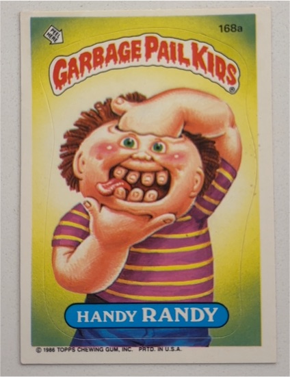 1986 Topps Garbage Pail Kids #168a Handy Randy — front