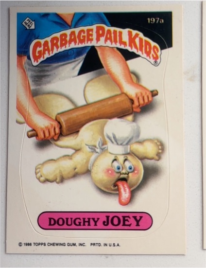 1986 Topps Garbage Pail Kids #197a Doughy Joey — front