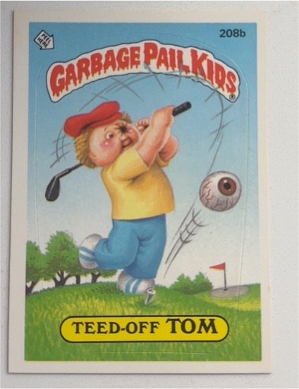1986 Garbage Pail Kids #208b Teed-Off Tom — front