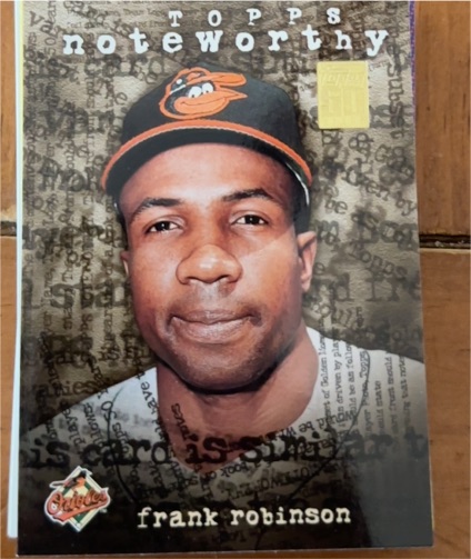 2001 Topps Noteworthy #TN47 Frank Robinson — front