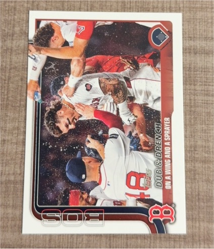 2025 Topps Series 1 #312 Boston Red Sox Dub & Drench: On a Wing and a Sprayer — front