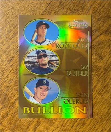 2000 Topps Gold Label Bullion #B4 Alex Rodriguez Jay Buhner John Olerud — front