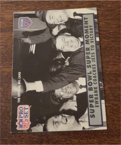 1990 Pro Set Super Bowl #138 Ewbank Coaches Jets to Victory — front