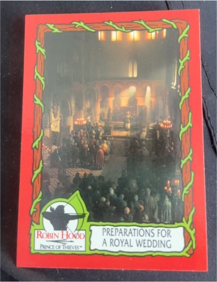 1991 Topps Robin Hood Prince of Thieves #46 Preparations for a Royal Wedding — front