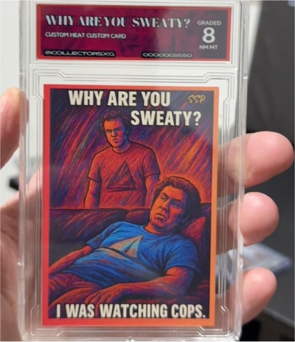 Custom Heat Why Are You Sweaty? SSS Card — front