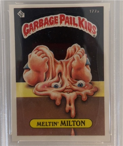 1986 Topps Garbage Pail Kids #177a Meltin' Milton — front