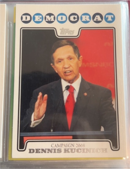 2008 Topps Campaign #C08-DK Dennis Kucinich — front