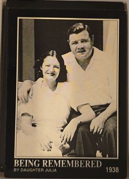 1992 Megacards Babe Ruth #153 Being Remembered by Daughter Julia — front