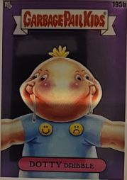 2022 Topps Garbage Pail Kids Chrome Series 5 #195b Dotty Dribble — front