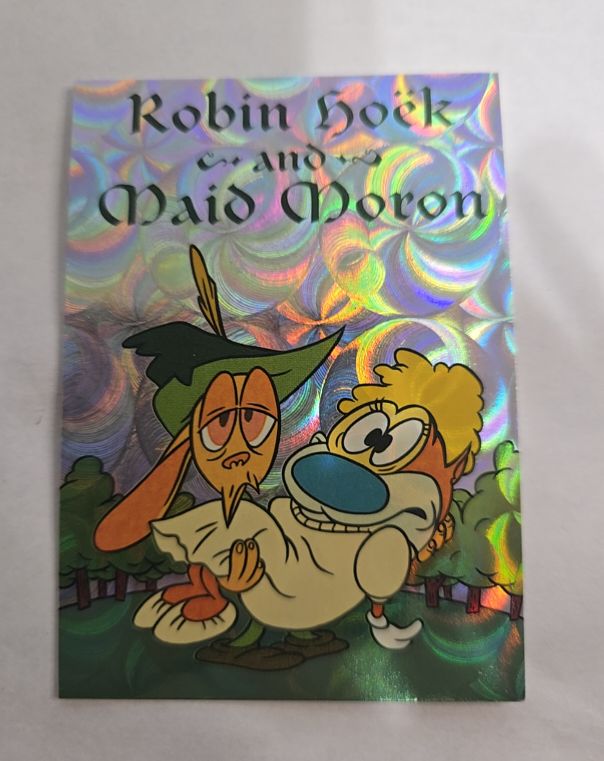 1993 Topps Ren & Stimpy #2 Robin Hoek and Maid Moron Prismatic Circles — front