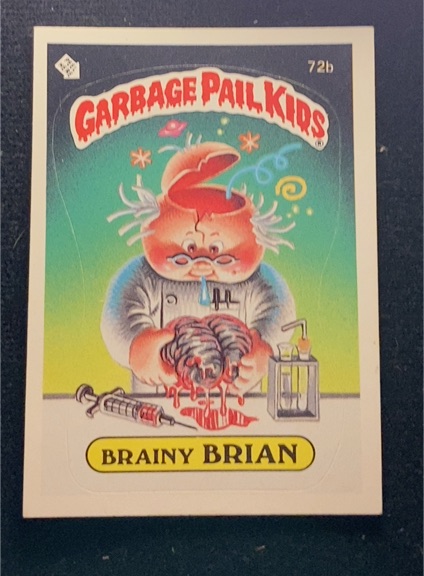 1985 Topps Garbage Pail Kids Series 2 #72b Brainy Brian — front