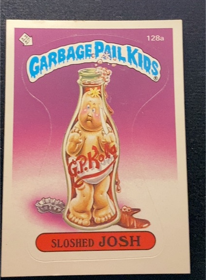 1986 Topps Garbage Pail Kids Series 4 #128a Sloshed Josh — front