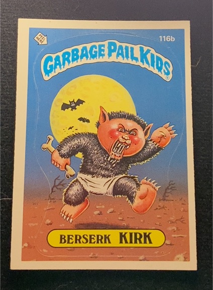 1986 Topps Garbage Pail Kids #116b Berserk Kirk — front
