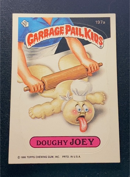 1986 Topps Garbage Pail Kids #197a Doughy Joey — front