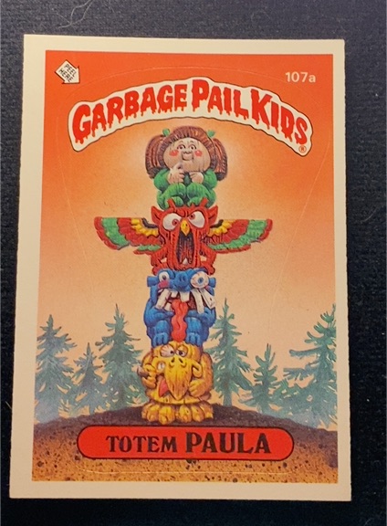 1986 Topps Garbage Pail Kids #107a Totem Paula — front