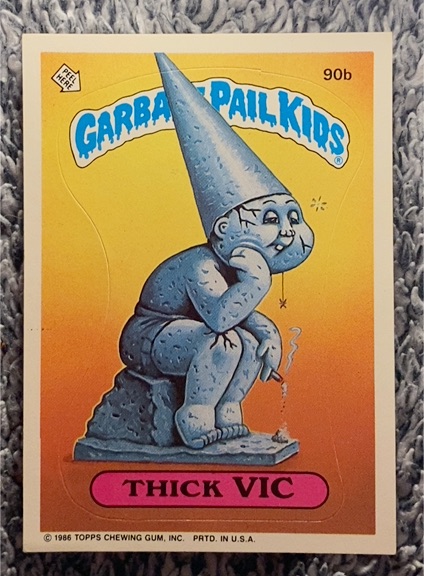 1986 Topps Garbage Pail Kids #90b Thick Vic — front