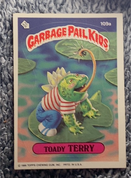 1986 Topps Garbage Pail Kids #109a Toady Terry — front