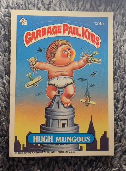 1986 Topps Garbage Pail Kids #124a Hugh Mungous — front