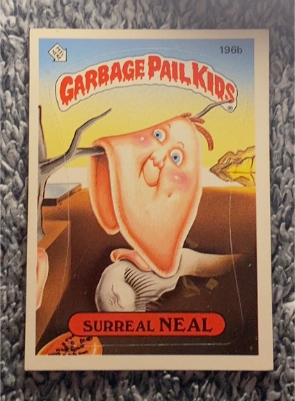 1986 Topps Garbage Pail Kids #196b Surreal Neal — front