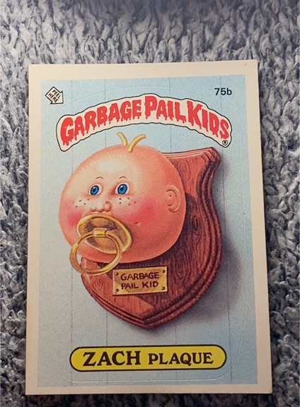 1985 Topps Garbage Pail Kids #75b Zach Plaque — front