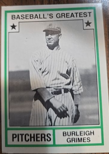 1982 TCMA Baseball's Greatest Pitchers #44 Burleigh Grimes — front