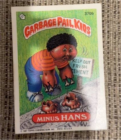 1987 Topps Garbage Pail Kids Series 9 #370b Minus Hans — front