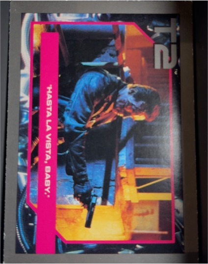 1991 Impel Terminator 2: Judgment Day #102 Hasta La Vista, Baby — front
