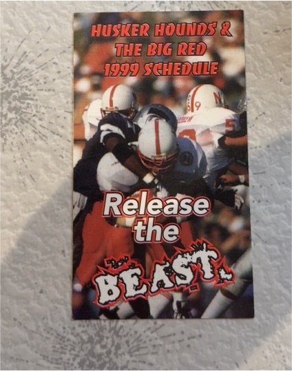 1999 Nebraska Huskers Huskers Hounds & The Big Red Schedule Release the Beast — front