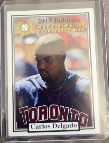2015 Canadian Baseball Hall of Fame Inductee Carlos Delgado — front