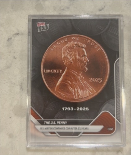 2025 Topps Now #11.12 The U.S. Penny — front