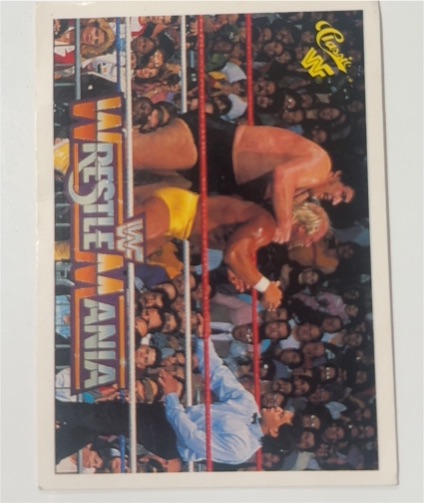 1990 Classic WWF The History of Wrestlemania #134 Hulk Hogan / Ultimate Warrior — front