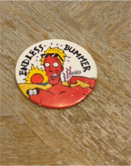 1989 Endless Bummer Pin Button #89 — front