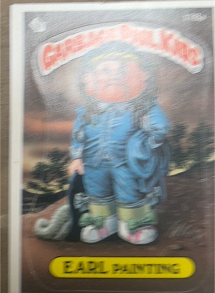 1986 Topps Garbage Pail Kids Series 5 #178a Earl Painting — front
