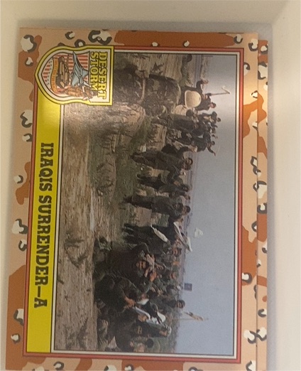 1991 Topps Desert Storm #Iraqs Surrender-A Iraqi Soldiers — front