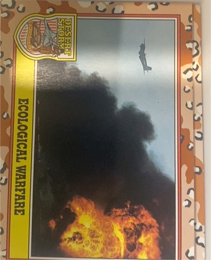 1991 Topps Desert Storm #236 Ecological Warfare — front