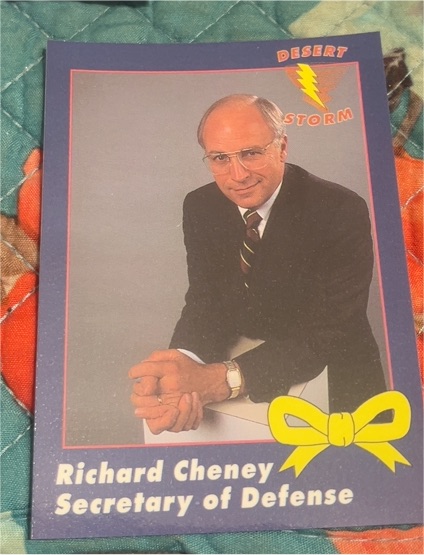 1991 AMA Group Desert Storm Operation Yellow Ribbon #53 Richard Cheney — front