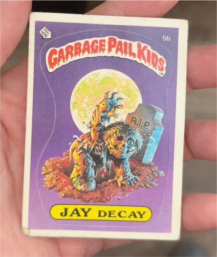 1985 Topps Garbage Pail Kids #5b Jay Decay — front
